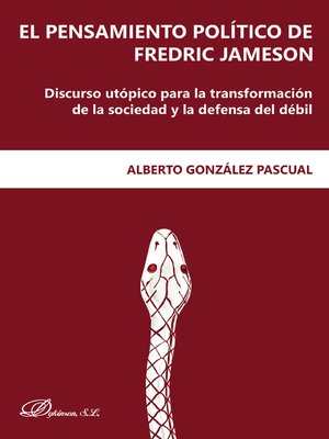 cover image of El pensamiento político de Fredric Jameson. Discurso utópico para la transformación de la sociedad y la defensa del débil